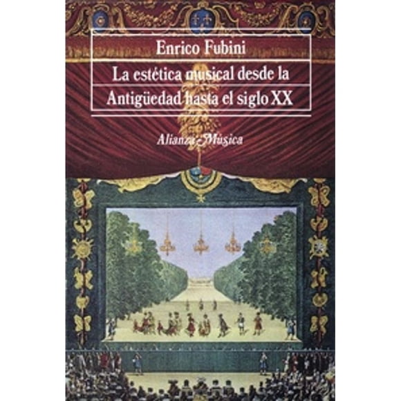 Libro La Estetica Musical Desde La Antiguedad Hasta El Siglo Xx Tapa Blanda, Autor Enrico Fubini, Editorial Alianza