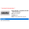 thumbnail image 2 of Brake Light Bulb - Compatible with 2005 - 2009 Ford Mustang 2006 2007 2008, 2 of 2