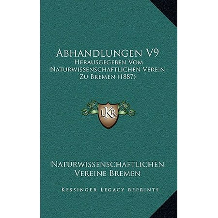 Bremen Collection - Abhandlungen V9 : Herausgegeben Vom Naturwissenschaftlichen Verein Zu Bremen (1887)