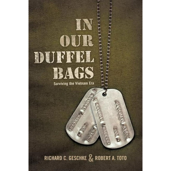 In Our Duffel Bags: Surviving the Vietnam Era (Paperback)