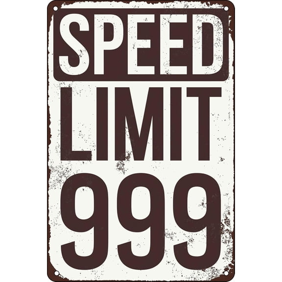 Vintage Metal Tin Signs For Garage Funny Speed Limit 999 Sign Man Cave Car Signs Street Road Sign For Men Room Bedroom Decor Shop Signs 8x12 Inch