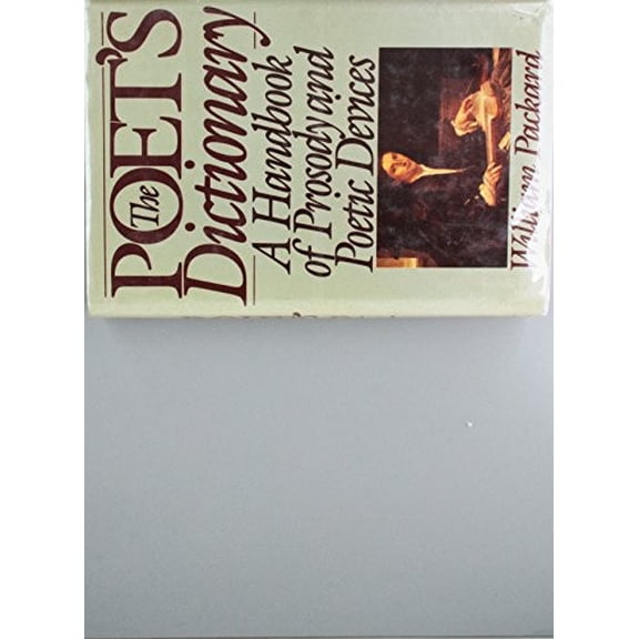 Pre-Owned The Poet's Dictionary: A Handbook of Prosody and Poetic Devices Hardcover