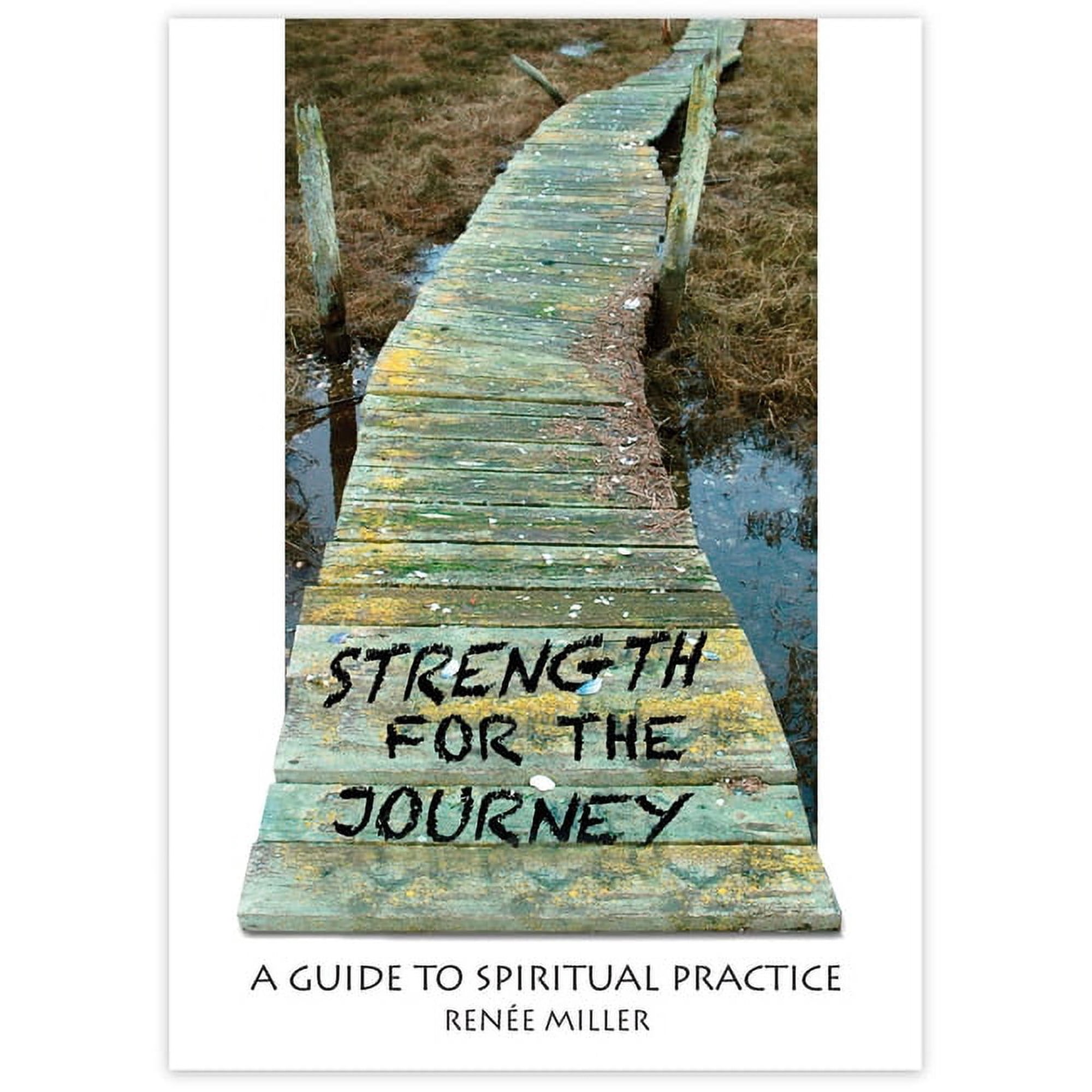 Strength for the Journey: A Guide to Spiritual Practice (Paperback)
