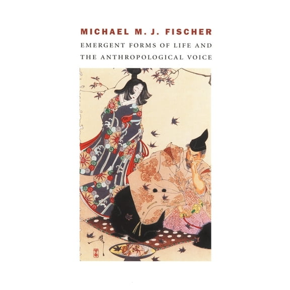 Emergent Forms of Life and the Anthropological Voice, (Paperback)