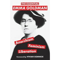 The Essential Emma Goldman-Anarchism, Feminism, Liberation (Warbler Classics Annotated Edition) (Paperback)