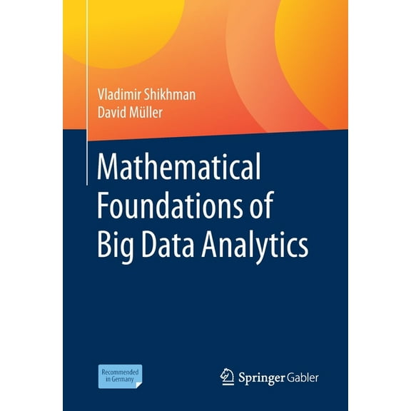 Mathematical Foundations of Big Data Analytics, (Paperback)