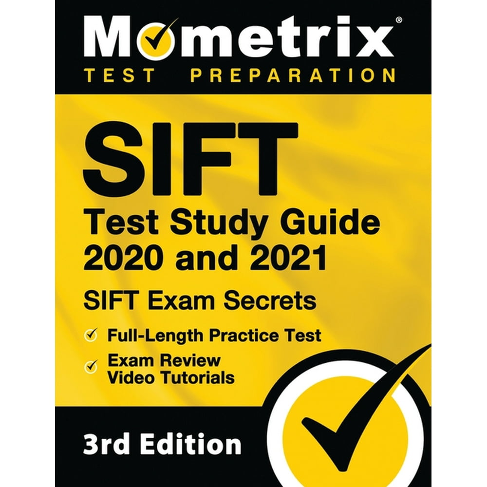 Sift Test Study Guide 2020 and 2021 Sift Exam Secrets, FullLength
