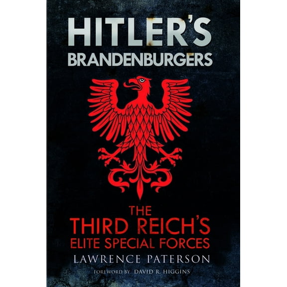 Hitler's Brandenburgers: The Third Reich Elite Special Forces, (Paperback)