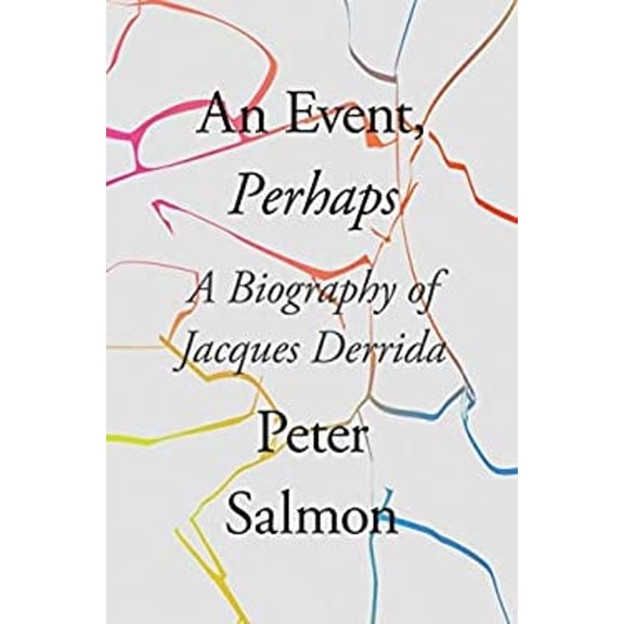Pre-Owned An Event, Perhaps: A Biography of Jacques Derrida (Hardcover) 1788732804 9781788732802