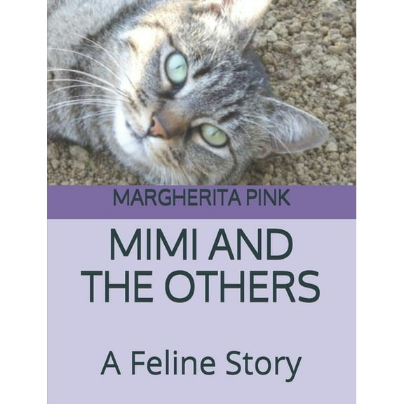 Mimi and the Others: A Feline Story (Paperback)
