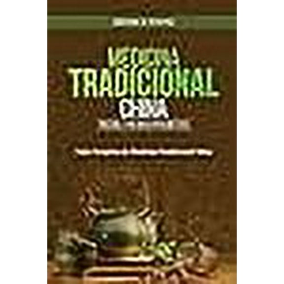 Medicina Tradicional China para Principiantes: Guía Completa de Medicina Tradicional China (Paperback)