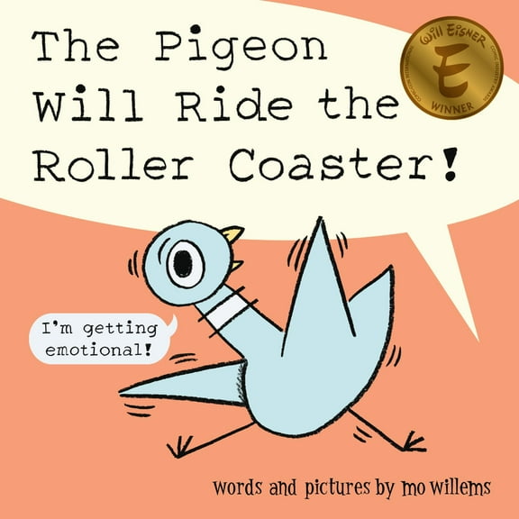 The Pigeon Will Ride the Roller Coaster! (Hardcover)