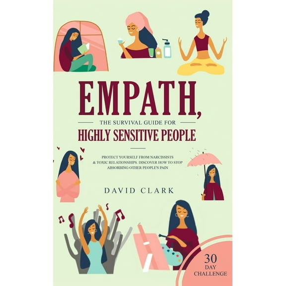 Empath, The Survival Guide for Highly Sensitive People: Protect Yourself From Narcissists & Toxic Relationships Disc, (Hardcover)