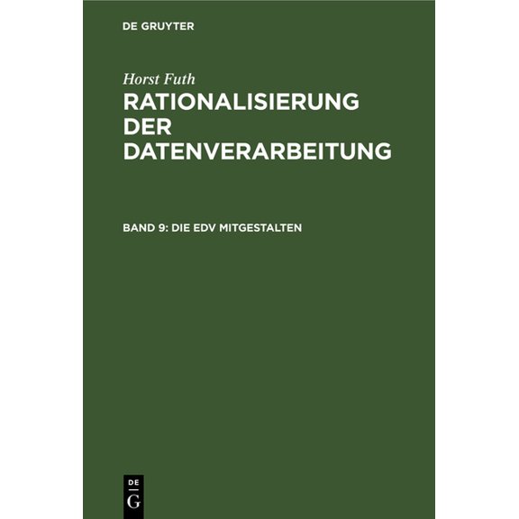 Die EDV Mitgestalten: EDV Für Mitarbeiter Von Fachabteilungen, (Hardcover)