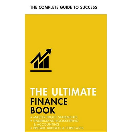 Ultimate Book: The Ultimate Finance Book : Master Profit Statements, Understand Bookkeeping & Accounting, Prepare Budgets & Forecasts (Paperback)