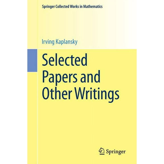 Springer Collected Works in Mathematics Selected Papers and Other Writings, (Paperback)