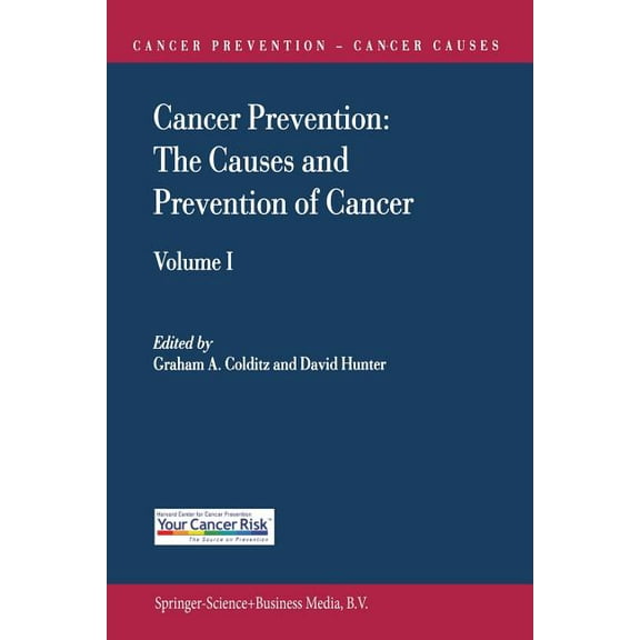 Cancer Prevention-Cancer Causes Cancer Prevention: The Causes and Prevention of Cancer -- Volume 1, Book 1, (Paperback)