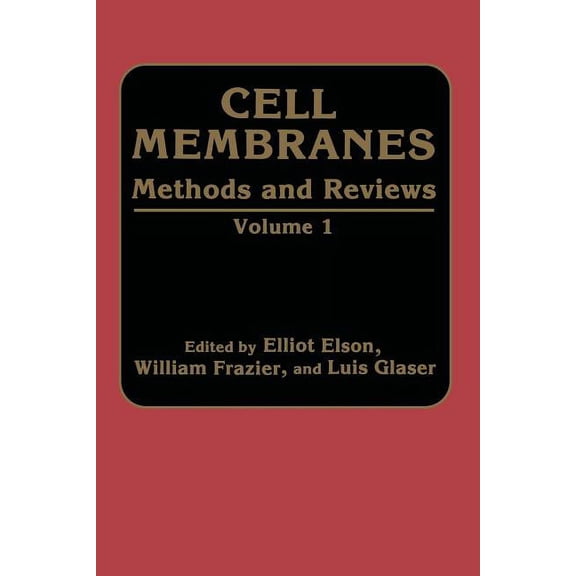 Cell Membranes Methods and Reviews: Volume 1, (Paperback)
