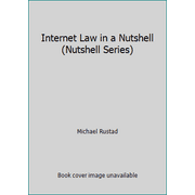 Internet Law in a Nutshell (Nutshell Series) [Paperback - Used]