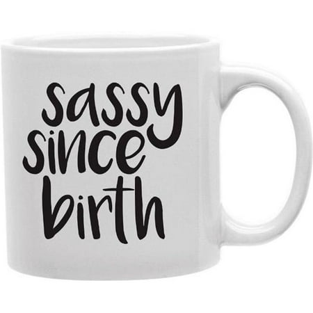 

Imaginarium Goods CMG11-EDM-SASSY Everyday Mug - Sassy Since Birth