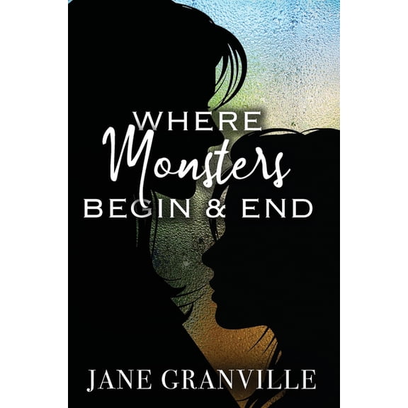 Where Monsters Begin and End, (Paperback)