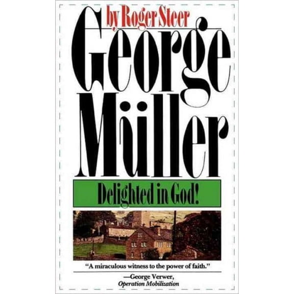 George Mueller : Delighted in God (Paperback)
