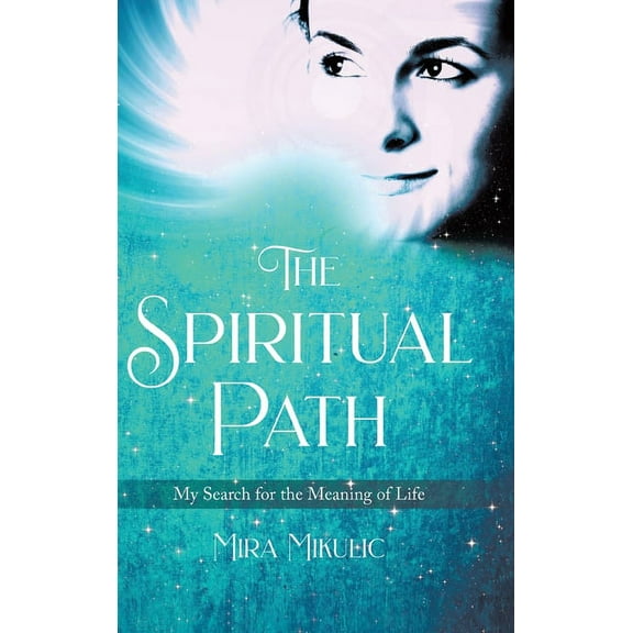 The Spiritual Path: My Search for the Meaning of Life, (Hardcover)