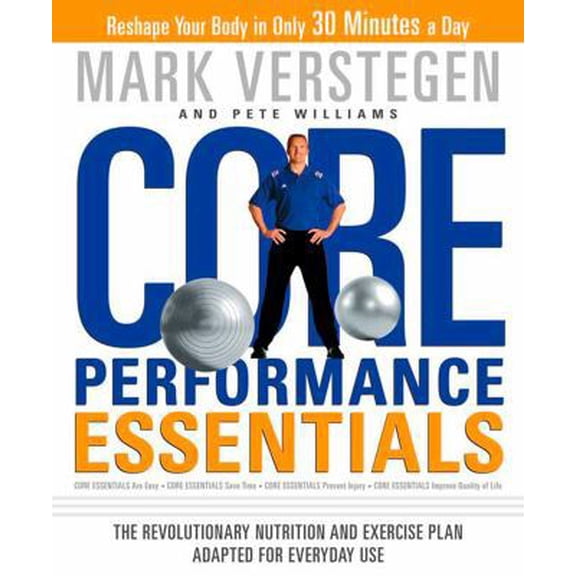 Pre-Owned Core Performance Essentials: The Revolutionary Nutrition and Exercise Plan Adapted for Everyday Use (Paperback) 1594866279 9781594866272