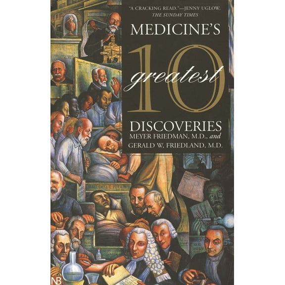 Yale Nota Bene Medicine's 10 Greatest Discoveries, (Paperback)