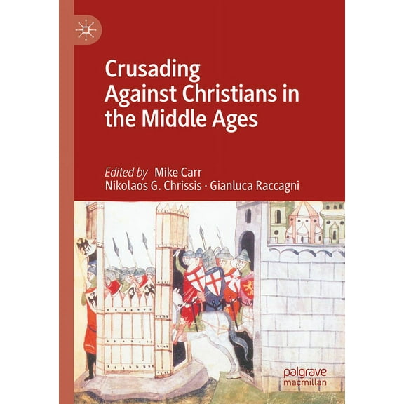 Crusading Against Christians in the Middle Ages, (Hardcover)