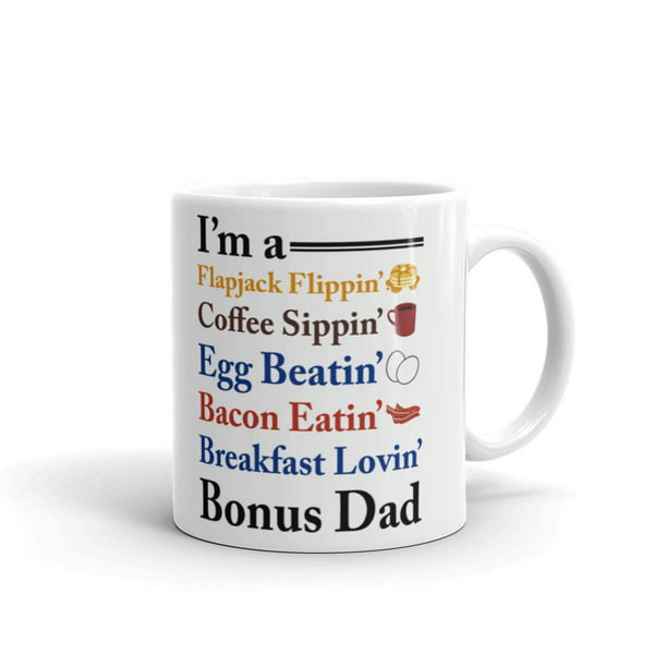 15 Oz I'M A Flapjack Flippin Breakfast Lovin' Bonus Dad Bacon Poem Coffee  Tea Ceramic Mug Office Work Cup - Walmart.Com