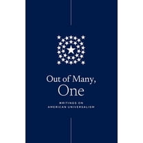 Out of Many, One: Writings on American Universalism, (Paperback)