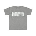 thumbnail image 1 of Bartenders do it better Unisex T-shirt S-3XL Bartender Mixologists, 1 of 2