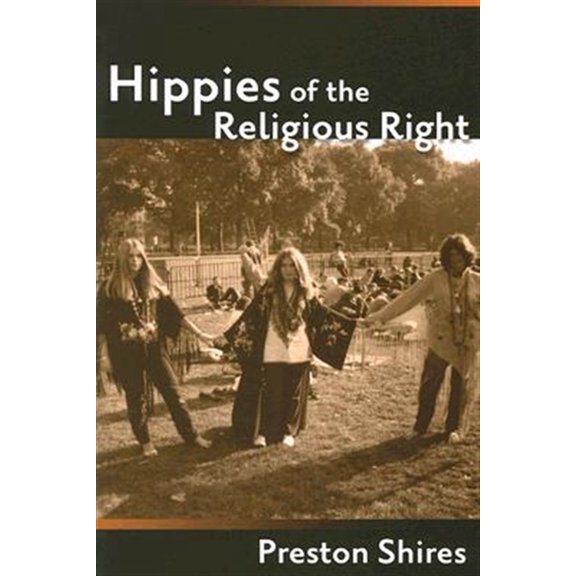 Pre-Owned Hippies of the Religious Right (Paperback) 1932792570 9781932792577