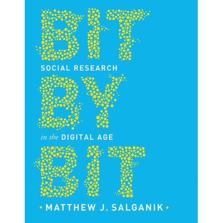 ISBN 9780691196107 product image for Bit by Bit : Social Research in the Digital Age (Paperback) | upcitemdb.com