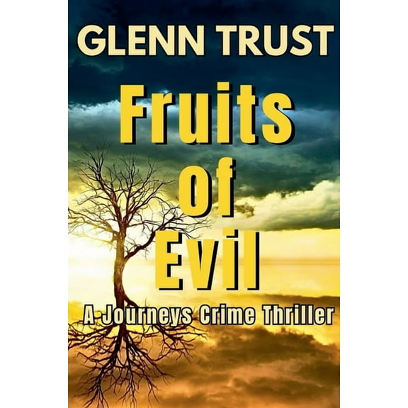 Journey Fruits of Evil: A Journeys Crime Thriller, Book 5, (Paperback)