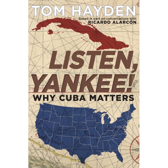 Pre-Owned Listen, Yankee!: Why Cuba Matters (Paperback) 1609807227 9781609807221