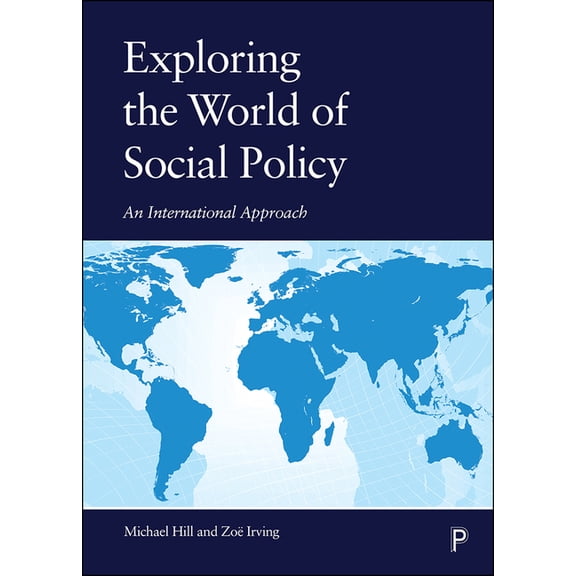 Exploring the World of Social Policy: An International Approach, (Paperback)