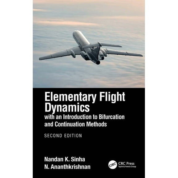 Elementary Flight Dynamics with an Introduction to Bifurcation and Continuation Methods, (Paperback)