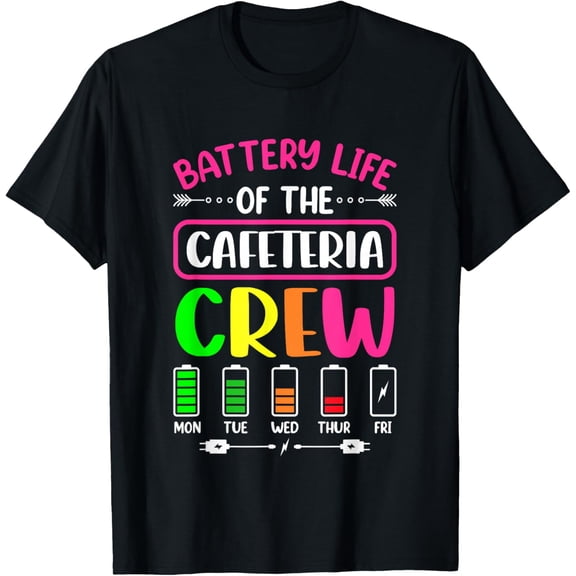 Playful Comfort Tee - Battery Life of the Cafeteria Crew - Cafeteria School T-Shirt