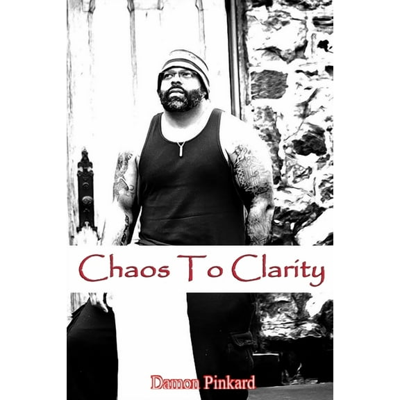 Chaos To Clarity (Paperback)