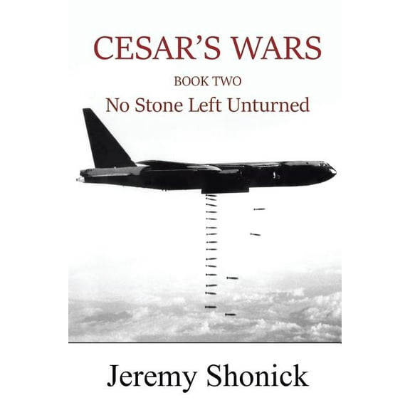 Cesar's Wars : Book Two No Stone Left Unturned
