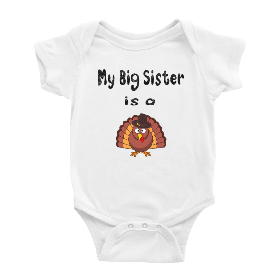 My Big Sister Is A Turkey Funny Baby Bodysuit Boy Girl
