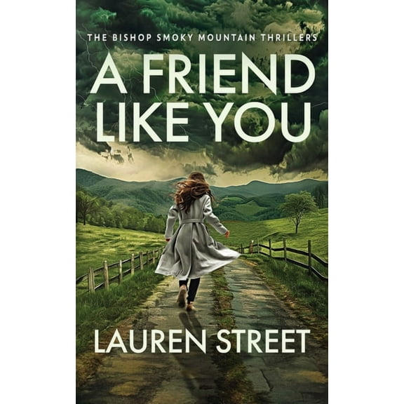 The Bishop Smoky Mountain Thrillers A Friend Like You, Book 8, (Paperback)