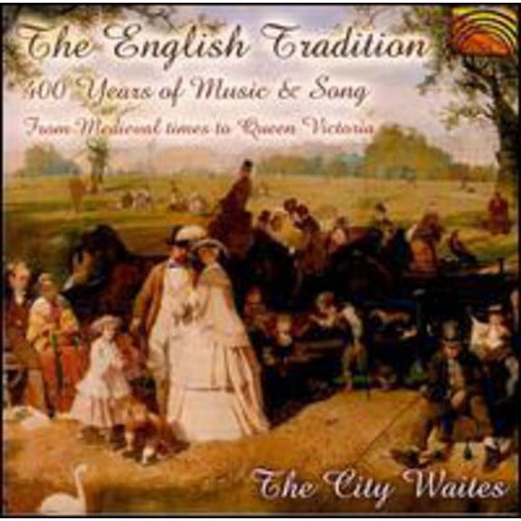 City Waites - The English Tradition 400 Years Of Music & Song - Music & Performance - CD