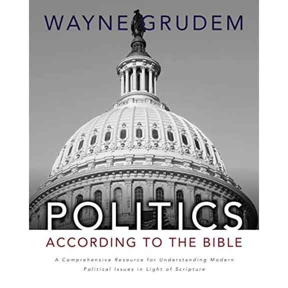 Pre-Owned Politics - According to the Bible: A Comprehensive Resource for Understanding Modern Political Issues in Light of Scripture (Hardcover) 0310330297 9780310330295