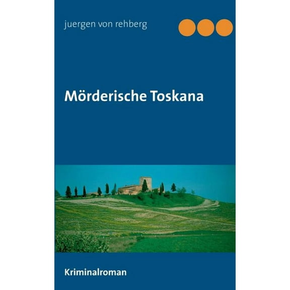 MÃ¶rderische Toskana, (Paperback)