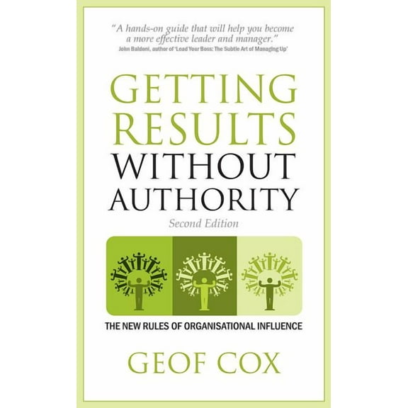 Getting Results Without Authority - The New Rules of Organisational Influence (Second Edition), (Paperback)