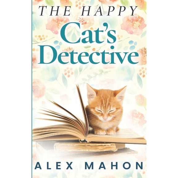 The Happy Cat's Home Novella Book 3 The Happy Cat's Detective, Book 1, (Paperback)