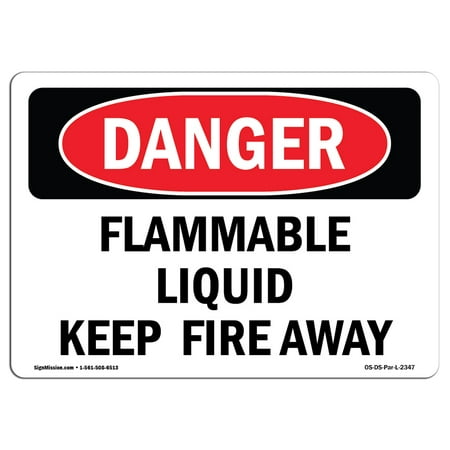 OSHA Danger Sign - Flammable Liquid Keep Fire Away 5